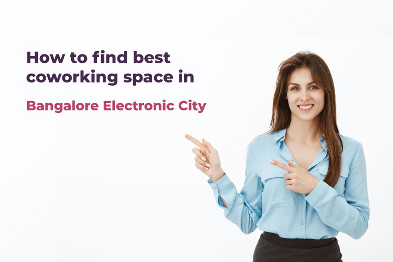 best coworking space bangalore electronic city