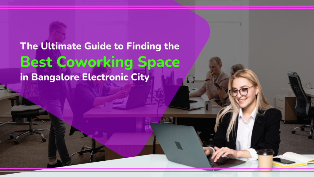find coworking space in electronic city