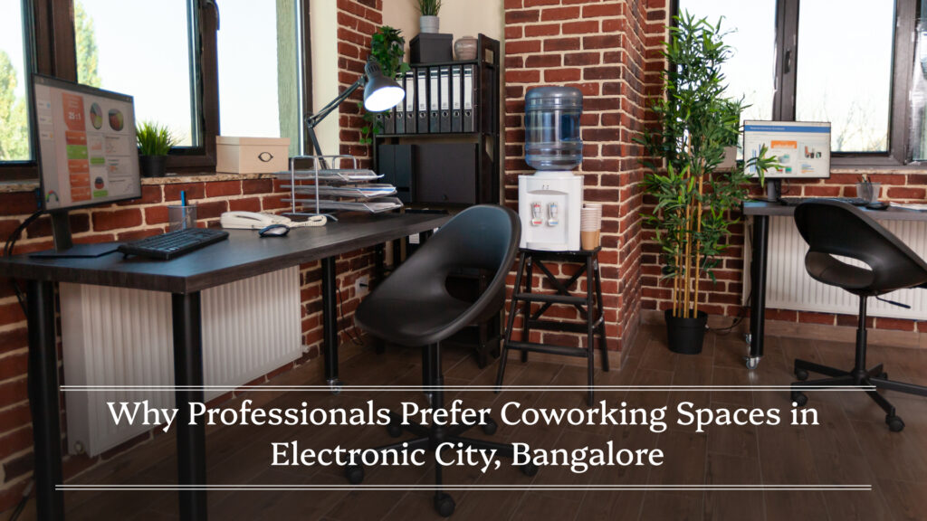 Professional prefer coworking space in electronic city