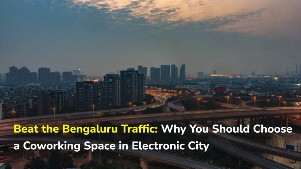 why choose coworking space in electronic city